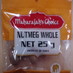 Nutmeg Whl  MAHARAJAH'S CHOICE 25 gm